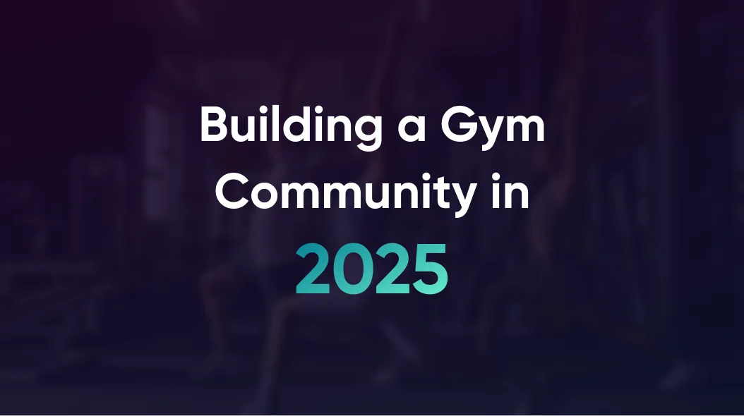 Construir una comunidad en un gimnasio en 2025: aprovechar el software para fomentar la interacción con los miembros